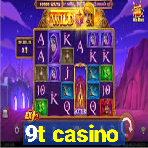 9t casino